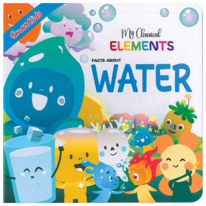 Picture of SMART KIDS MY CLASSICAL ELEMENTS-FACTS ABOUT WATER
